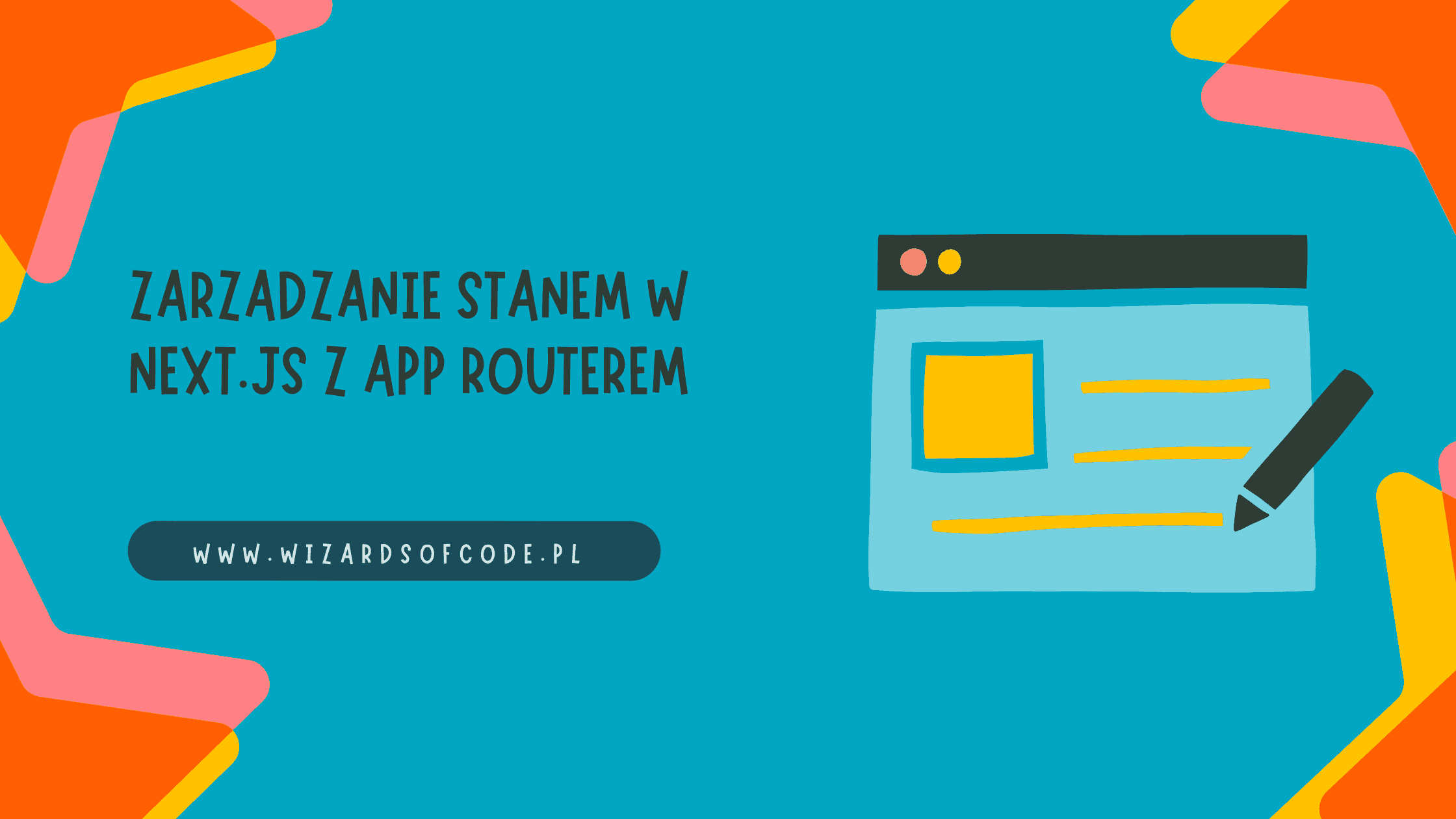 W tym artykule dowiesz się jak zarządzać stanem w next.js z app router